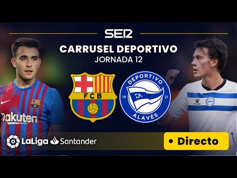 ?? EN DIRECTO | BARÇA  - ALAVÉS #LaLiga Jornada 12