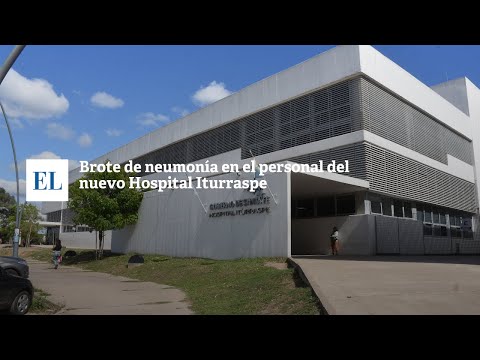 BROTE DE NEUMONÍA EN EL PERSONAL DEL NUEVO HOSPITAL ITURRASPE