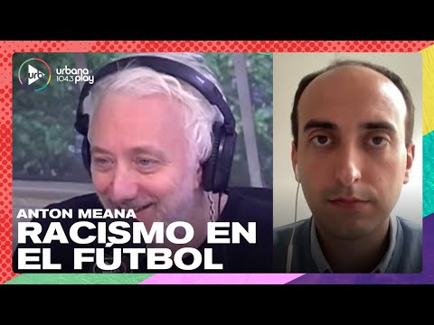 Racismo en el fútbol español | Anton Meana en #Perros2023