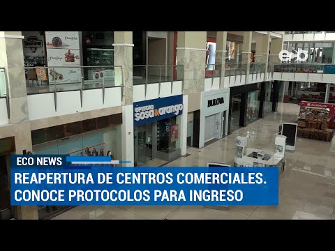 Centros comerciales reabrieron sus puertas | ECO News