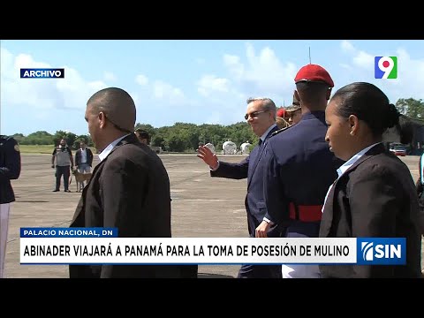 Abinader viajará para toma de posesión del presidente en Panamá | Emisión Estelar SIN