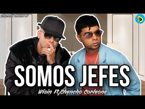 Somos Jefes - Wisin Ft Chencho Corleone ( Audio Tema viral )