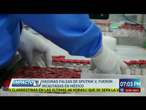 Autoridades mexicanas incautan vacunas falsas que tenían como destino Honduras
