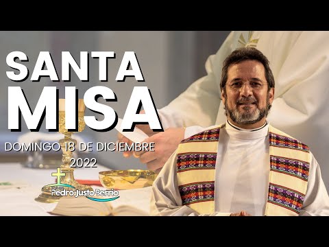 Santa misa - Diciembre 18 de 2022 - Padre Pedro Justo Berrío