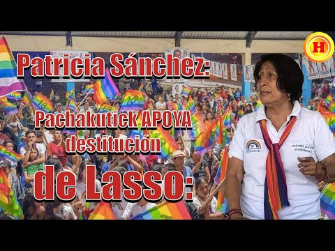 Patricia Sánchez: Pachakutik votara por destitución de Lasso