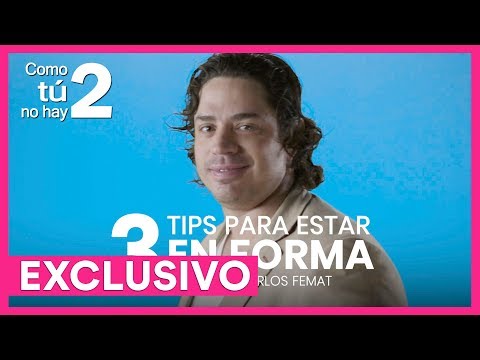 Como tú no hay 2: Tips para estar en forma con José Carlos Femat | Las Estrellas