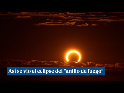 Así se ha visto el eclipse solar del anillo de fuego