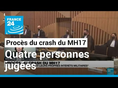 Procès du crash MH17 : les suspects ont servi leurs propres intérêts militaires • FRANCE 24