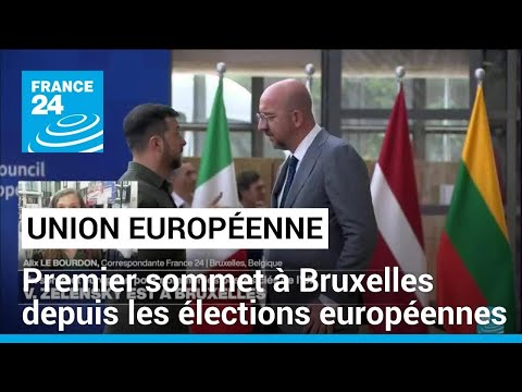 Europe : un sommet pour nommer les postes clés de l'Union européenne • FRANCE 24