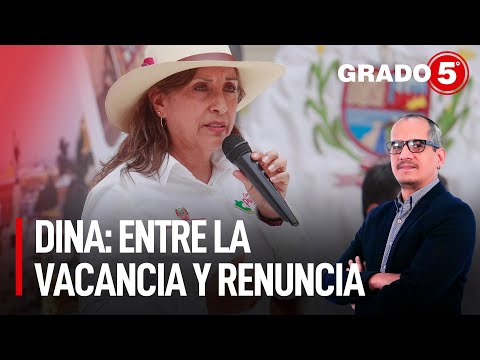 Dina Boluarte: entre la vacancia y la renuncia | Grado 5 con David Gómez Fernandini