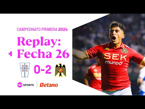 TNT Sports Replay | Universidad Católica 0 - 2 Unión Española | Fecha 26