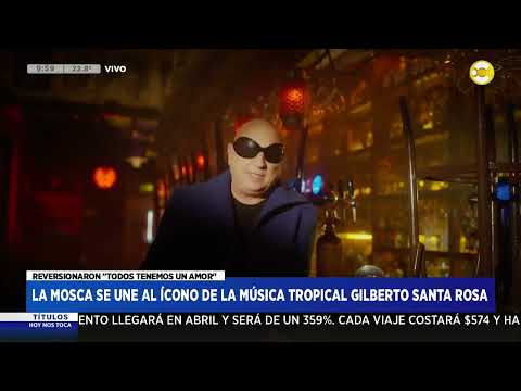 La Mosca se une al ícono de la música tropical Gilberto Santa Rosa ? HNT a las 8 ? 15-02-24