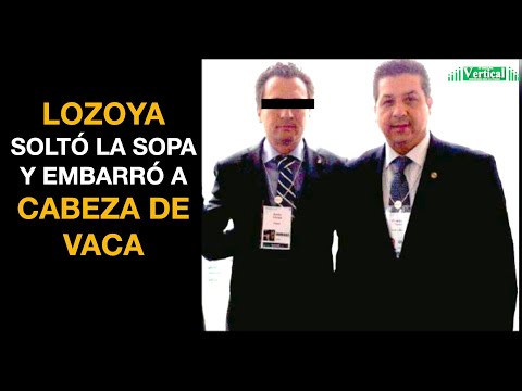 LOZOYA SOLTÓ LA SOPA Y EMBARRA A GOBERNADOR DE TAMAULIPAS CABEZA DE VACA ...