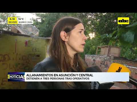 Allanamientos en Asunción y Central