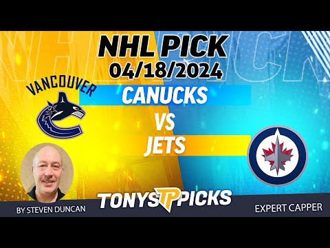 Vancouver Canucks vs Winnipeg Jets 4/18/2024 FREE NHL Picks and Predictions on NHL Betting by Steven