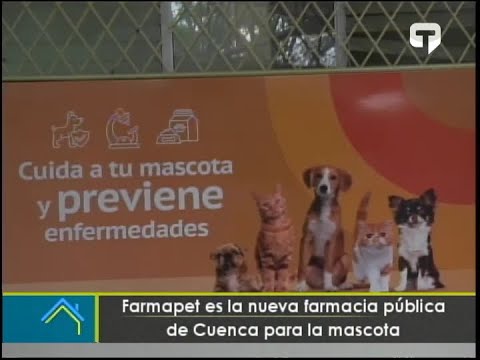 Farmapet es la nueva farmacia pública de Cuenca para la mascota