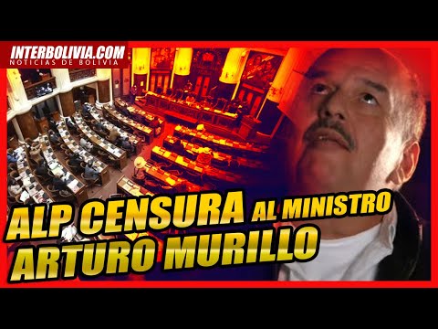 ?  Asamblea CENSURA al MINISTRO ARTURO MURILLO por no asistir a la interpelación ?