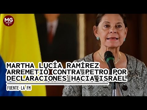 ? MARTA LUCIA RAMÍREZ ARREMETIÓ CONTRA PETRO POR DECLARACIONES HACIA ISRAEL