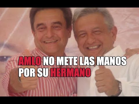 AMLO pidió que se llame a declarar a su hermano Pío López Obrador y David León ante FGR