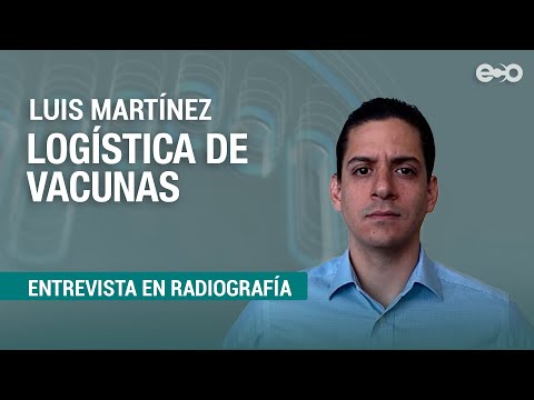 Luis Martínez: Retos en logística de vacunas | RadioGrafía