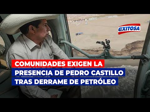 Loreto: Comunidades exigen la presencia de Pedro Castillo tras derrame de petróleo