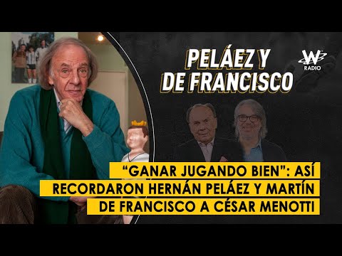 “Ganar jugando bien”: así recordaron Hernán Peláez y Martín De Francisco a César Menotti