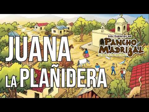 Pancho Madrigal -  Juana La Plañidera