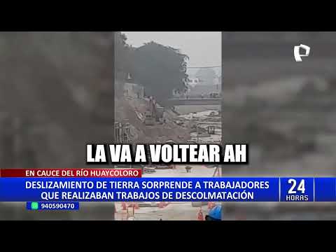Huachipa: deslizamiento sorprende a obreros que hacían trabajos de descolmatación el río Huaycoloro