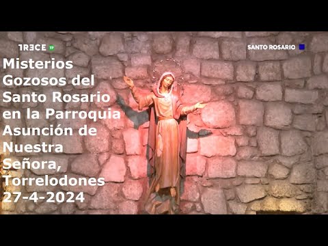 Misterios Gozosos del Santo Rosario en Parroquia Asunción de Nuestra Señora, Torrelodones, 27-4-2024