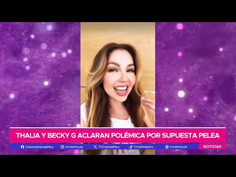 Thalia y Becky G aclaran polemica por supuesta pelea en los Latin American Music Awards