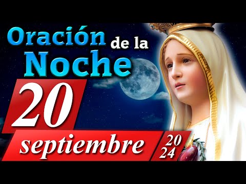 ORACIÓN DE LA NOCHE CATÓLICA de hoy 20 de septiembre de 2024  Caballeros de la Virgen