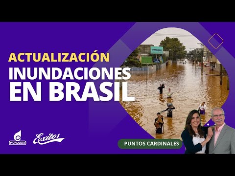 Actualización de las inundaciones en Brasil. Con Manuel Quilarque, periodista venezolano en Brasil