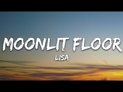 LISA - MOONLIT FLOOR (Lyrics)