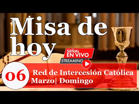 Eucaristía de Hoy Domingo 06 de Marzo de 2022. I Domingo de Cuaresma