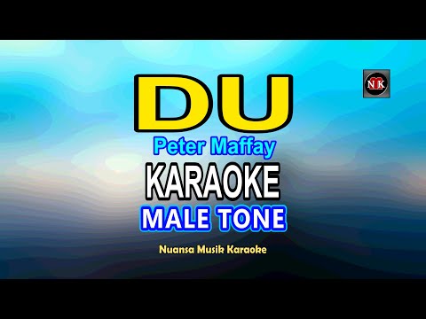 DU [ KARAOKE | MALE KEY ] , PETER MAFFAY@nuansamusikkaraoke