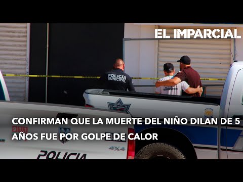 Confirman que la muerte del niño Dilan de 5 años fue por golpe de calor