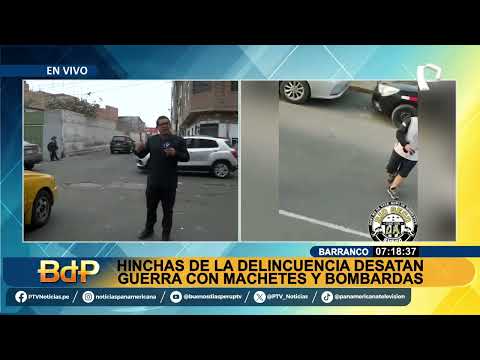 Barristas se enfrentan a bombardas y machetazos en Barranco: vecinos denuncian sentirse atemorizados
