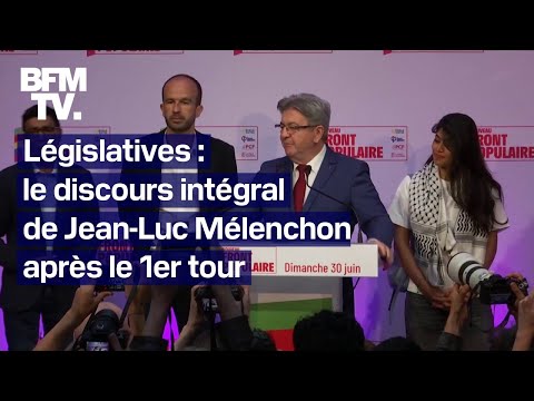 Législatives: le discours de Jean-Luc Mélenchon après le 1er tour en intégralité