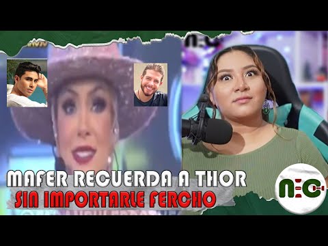 MAFER Ríos ridiculiza a Fercho al hablar de su Ex Thor