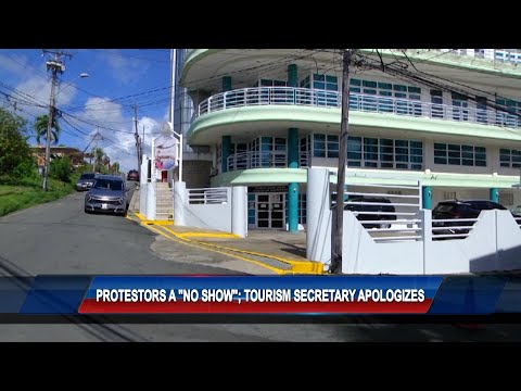 Protestors A No Show, Tourism Secretary Apologizes
