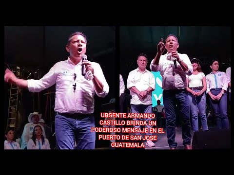 URGENTE ARMANDO CASTILLO BRINDA UN PODEROSO MENSAJE EN EL PUERTO DE SAN JOSE GUATEMALA