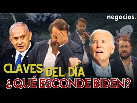 Claves del día: Lo que Biden esconde con Israel, Europa al choque con China y el ok de la OTAN