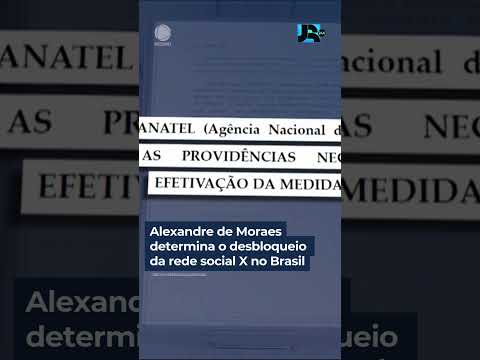 Alexandre de Moraes determina o desbloqueio da rede social X no Brasil #shorts