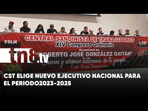 CST elige nuevo Ejecutivo Nacional para el periodo 2023-2025 - Nicaragua
