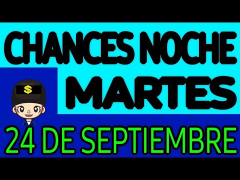 Resultado Chances de la Noche del Martes 24 de Septiembre de 2024