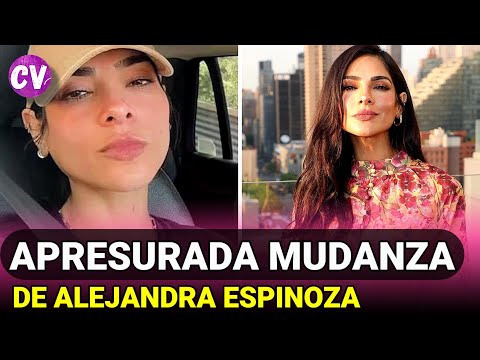 Alejandra Espinoza SUFRE por una APRESURADA MUDANZA JUNTO a su FAMILIA