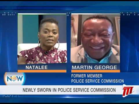 Martin George On The New Police Service Commission
