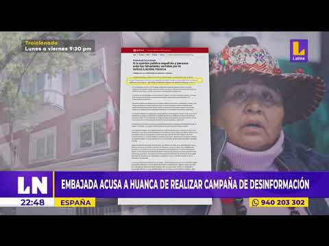 Embajada de Perú en España acusa a Lourdes Huanca de realizar campaña de desinformación