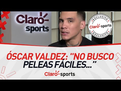 O?scar Valdez busca la grandeza al enfrentar a los rivales ma?s complicados