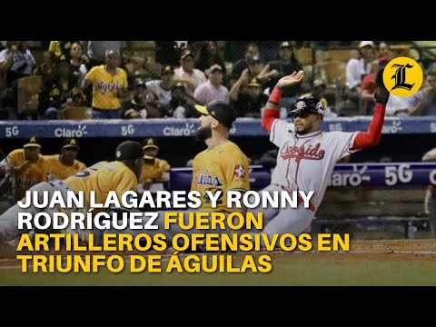 Juan Lagares y Ronny Rodríguez fueron artilleros ofensivos en triunfo de Águilas